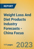Weight Loss And Diet Products Industry Forecasts - China Focus- Product Image