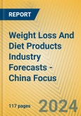 Weight Loss And Diet Products Industry Forecasts - China Focus- Product Image