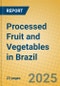 Processed Fruit and Vegetables in Brazil - Product Thumbnail Image