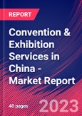 Convention & Exhibition Services in China - Industry Market Research Report- Product Image
