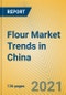 Flour Market Trends in China - Product Thumbnail Image