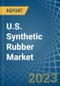 U.S. Synthetic Rubber Market Analysis and Forecast to 2025 - Product Thumbnail Image