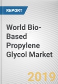 World Bio-Based Propylene Glycol Market - Opportunities and Forecasts, 2017 - 2023- Product Image