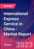 International Express Service in China - Industry Market Research Report- Product Image