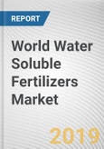 World Water Soluble Fertilizers Market - Opportunities and Forecasts, 2017 - 2023- Product Image