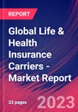 Global Life & Health Insurance Carriers - Industry Market Research Report- Product Image