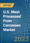 U.S. Meat Processed From Carcasses Market Analysis and Forecast to 2025 - Product Thumbnail Image