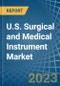 U.S. Surgical and Medical Instrument Market Analysis and Forecast to 2025 - Product Thumbnail Image