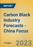 Carbon Black Industry Forecasts - China Focus- Product Image