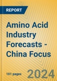 Amino Acid Industry Forecasts - China Focus- Product Image