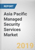 Asia Pacific Managed Security Services Market - Opportunities and Forecasts, 2017 - 2023- Product Image