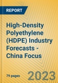 High-Density Polyethylene (HDPE) Industry Forecasts - China Focus- Product Image
