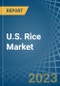 U.S. Rice Market Analysis and Forecast to 2025 - Product Thumbnail Image