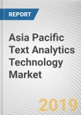 Asia Pacific Text Analytics Technology Market - Opportunities and Forecasts, 2017 - 2023- Product Image