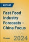 Fast Food Industry Forecasts - China Focus - Product Thumbnail Image