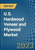 U.S. Hardwood Veneer and Plywood Market Analysis and Forecast to 2025- Product Image