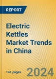 Electric Kettles Market Trends in China- Product Image