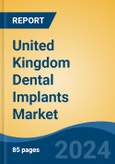 United Kingdom Dental Implants Market, By Material (Titanium v/s Zirconium), By Design (Tapered v/s Parallel-Walled), By Type (Root-Form v/s Plate-Form), By Connection Type, By Procedure, By Application, By End User, By Region, Competition Forecast & Opportunities, 2027- Product Image