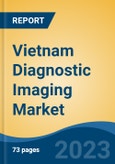 Vietnam Diagnostic Imaging Market, By Type (X-Ray Imaging Solutions, Ultrasound Systems, MRI Systems, CT Scanners, Nuclear Imaging Solutions, Mammography, Others), By Mobility, By Source, By Application, By End User, By Region, Competition Forecast & Opportunities, 2027- Product Image
