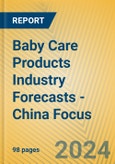 Baby Care Products Industry Forecasts - China Focus- Product Image