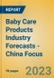 Baby Care Products Industry Forecasts - China Focus - Product Image