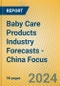 Baby Care Products Industry Forecasts - China Focus - Product Thumbnail Image