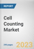 Cell Counting Market By Product Type, By Application, By End User: Global Opportunity Analysis and Industry Forecast, 2023-2032- Product Image