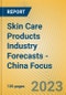 Skin Care Products Industry Forecasts - China Focus - Product Image