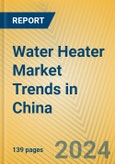 Water Heater Market Trends in China- Product Image