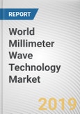 World Millimeter Wave Technology Market - Opportunities and Forecast, 2017 - 2023- Product Image