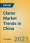 Clams Market Trends in China - Product Thumbnail Image
