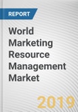 World Marketing Resource Management Market - Opportunities and Forecast, 2017 - 2023- Product Image