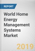 World Home Energy Management Systems Market - Opportunities and Forecasts, 2017 - 2023- Product Image