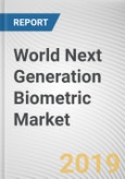 World Next Generation Biometric Market - Opportunities and Forecasts, 2017 - 2023- Product Image