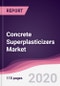 Concrete Superplasticizers Market - Forecast (2020 - 2025) - Product Thumbnail Image