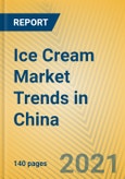 Ice Cream Market Trends in China- Product Image