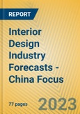 Interior Design Industry Forecasts - China Focus- Product Image