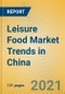 Leisure Food Market Trends in China - Product Thumbnail Image