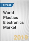 World Plastics (Organic) Electronics Market - Opportunities and Forecasts, 2017 - 2023- Product Image