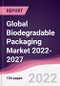 Global Biodegradable Packaging Market 2022-2027 - Product Image