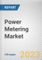 Power Metering Market By Phase, By Application: Global Opportunity Analysis and Industry Forecast, 2023-2032 - Product Image