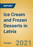 Ice Cream and Frozen Desserts in Latvia- Product Image