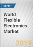 World Flexible Electronics Market - Opportunities and Forecasts, 2017 - 2023- Product Image