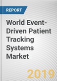 World Event-Driven Patient Tracking Systems Market - Opportunities and Forecasts, 2017 - 2023- Product Image
