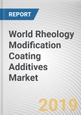 World Rheology Modification Coating Additives Market - Opportunities and Forecast, 2017 - 2023- Product Image