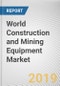World Construction and Mining Equipment Market - Opportunities and Forecasts, 2017 - 2023 - Product Thumbnail Image