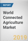 World Connected Agriculture Market - Opportunities and Forecast, 2017 - 2023- Product Image
