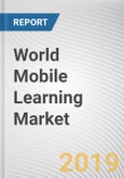 World Mobile Learning Market - Opportunities and Forecasts, 2017 - 2023- Product Image