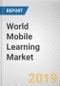 World Mobile Learning Market - Opportunities and Forecasts, 2017 - 2023 - Product Thumbnail Image