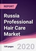 Russia Professional Hair Care Market - Forecast (2020 - 2025)- Product Image